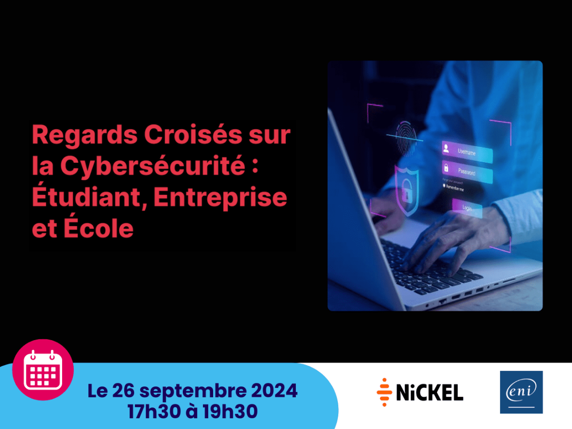 Regards Croisés sur la Cybersécurité : Étudiant, Entreprise et École
