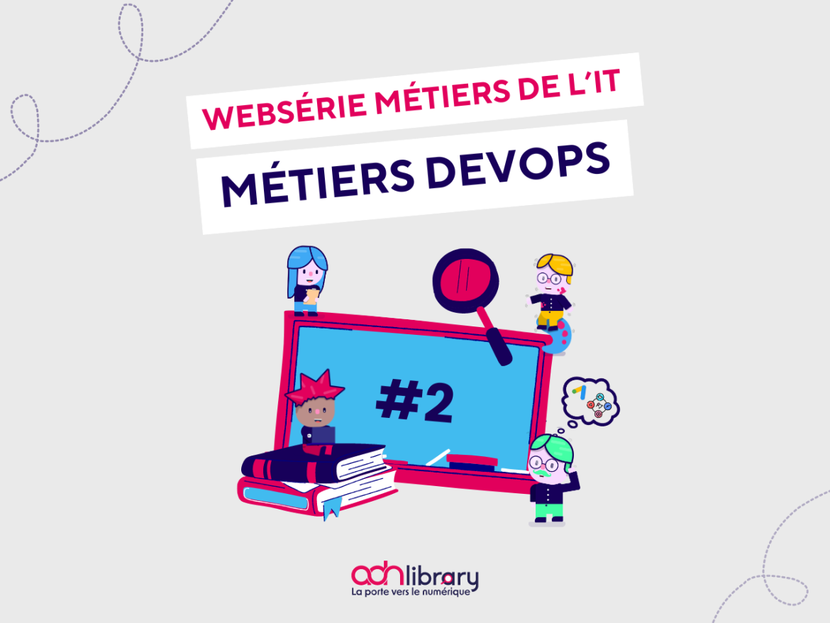 Les métiers de l'IT : métiers du DevOps